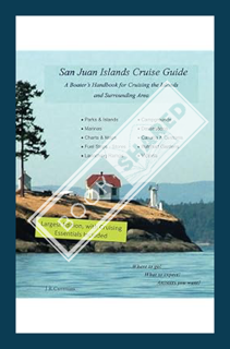 (Ebook Free) San Juan Islands Cruise Guide: A Boaters Handbook for Cruising the Islands and Surround