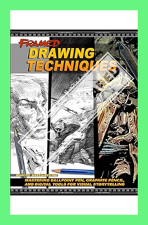 (Download) (Pdf) Framed Drawing Techniques: Mastering Ballpoint Pen, Graphite Pencil, and Digital To
