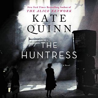 VIEW [PDF EBOOK EPUB KINDLE] The Huntress: A Novel by  Kate Quinn,Saskia Maarleveld,HarperAudio 🖊️