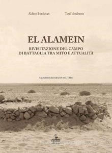 Scarica PDF El Alamein. Rivisitazione del campo di battaglia tra mito e attualit?