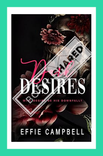 (PDF) DOWNLOAD Dark Desires: An age gap dark romance (McGowan Mafia Series Book 4) by Effie Campbell