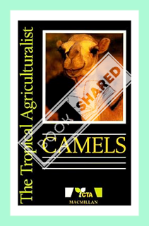 (Ebook Download) Camels (The Tropical Agriculturalist) by R.T. Wilson