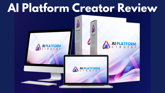 AI Platform Creator Review – Create Your Very Own AI Platforms