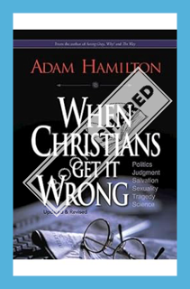 (PDF Download) When Christians Get It Wrong (Revised) by Adam Hamilton