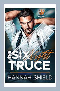 (Download) (Ebook) The Six Night Truce: An Enemies to Lovers Romance (West Oaks Heroes Book 1) by Ha