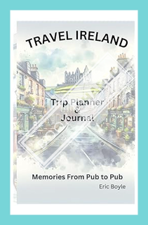 (PDF Download) Travel Ireland Companion Journal: Southern Route (Memories From Pub to Pub) (Travel I