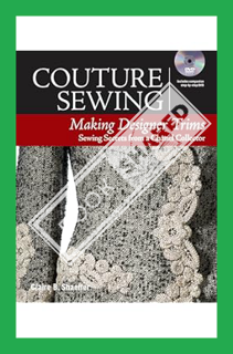 (Ebook Free) Couture Sewing: Making Designer Trims by Claire B. Shaeffer