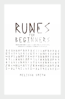 (PDF DOWNLOAD) Runes for Beginners: Bring the Norse Magic, Elder Futhark, Divination, Spells and Rit