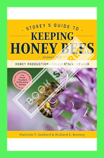 (Free Pdf) Storey's Guide to Keeping Honey Bees, 2nd Edition: Honey Production, Pollination, Health
