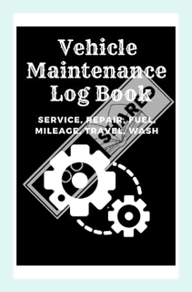 (PDF Download) Vehicle Maintenance Log Book: car service | auto| manual | gearbox | repair | mechani