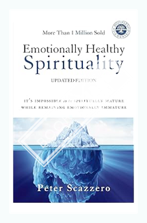 (Free PDF) Emotionally Healthy Spirituality: It's Impossible to Be Spiritually Mature, While Remaini