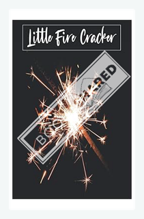 (PDF Download) Little Fire Cracker: firework fuse , wedding sparkles , diwali firecrackers , firewor