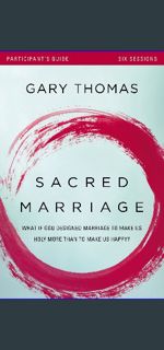 (DOWNLOAD PDF)$$ 📖 Sacred Marriage Bible Study Participant's Guide: What If God Designed Marria