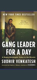 [EBOOK] 💖 Gang Leader for a Day: A Rogue Sociologist Takes to the Streets     Paperback – Decem