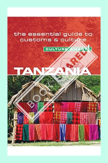 (Download) (Ebook) Tanzania - Culture Smart!: The Essential Guide to Customs & Culture by Quintin Wi