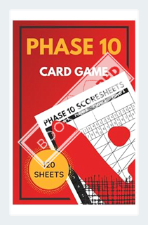(PDF DOWNLOAD) phase 10 scoresheets: phase ten card game score pads by thinkth publishing