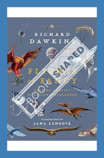 (Free Pdf) Flights of Fancy: Defying Gravity by Design and Evolution by Richard Dawkins