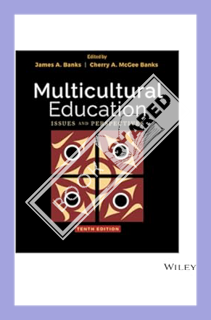 (DOWNLOAD (EBOOK) Multicultural Education: Issues and Perspectives by James A. Banks