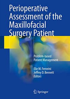 [Read] PDF EBOOK EPUB KINDLE Perioperative Assessment of the Maxillofacial Surgery Patient: Problem-