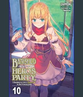 DOWNLOAD NOW Banished from the Hero's Party, I Decided to Live a Quiet Life in the Countryside, Vol