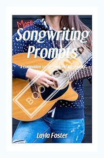 (PDF) Download More Songwriting Prompts (Songwriting School Series) by Layla Foster