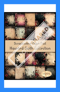 (Ebook Download) Scrapbook Paper Pad: Haunted Goth Collection: 20 Unique Design Background Crafting