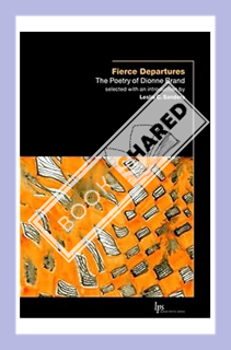 (PDF Free) Fierce Departures: The Poetry of Dionne Brand (Laurier Poetry) by Dionne Brand