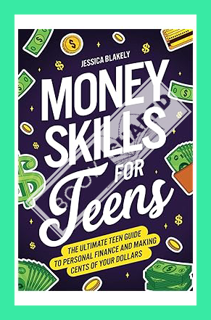 y Skills for Teens: The Ultimate Teen Guide to Personal Finance and Making Cents of