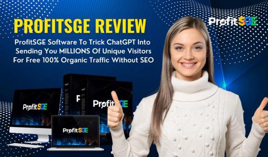ProfitSGE Review | Dominate 100% Traffic Without SEO Using ChatGPT Hack!