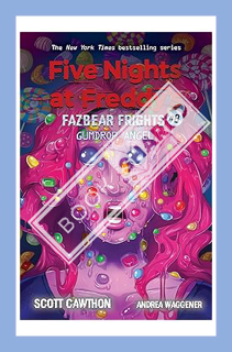 (PDF) DOWNLOAD Gumdrop Angel: An AFK Book (Five Nights at Freddy’s: Fazbear Frights #8) by Scott Caw