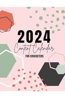(PDF Download) 2024 Content Calendar for Crocheters: The best social media and marketing tool for cr