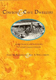 [Book] R.E.A.D Online Cowboys and Cave Dwellers: Basketmaker Archaeology of Utah's Grand Gulch