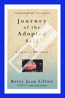 (Pdf Ebook) Journey Of The Adopted Self by Betty Jean Lifton