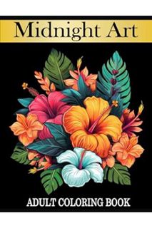 (PDF Free) Midnight Art: Flower Bouquets Coloring Pages For Adults on Black Background, For Stress R