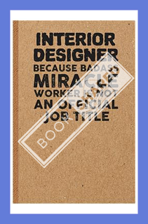 (Ebook) (PDF) Funny Interior Designer Gifts: 6x9 inches 108 Lined pages Funny Notebook | Ruled Uniqu