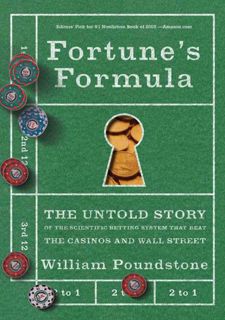 Your F.R.E.E Book Fortune's Formula: The Untold Story of the Scientific Betting System That Beat