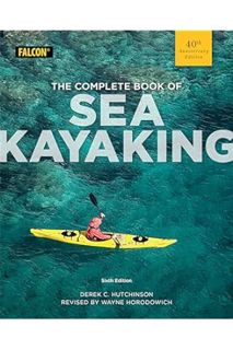 Download EBOOK The Complete Book of Sea Kayaking by Derek C. Hutchinson