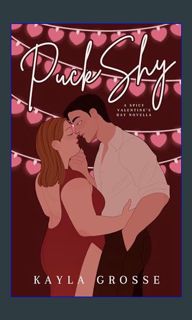 READ [PDF] 📖 Puck Shy: A Spicy Valentine's Day Novella (Brother Puckers Book 2)     Kindle Edit