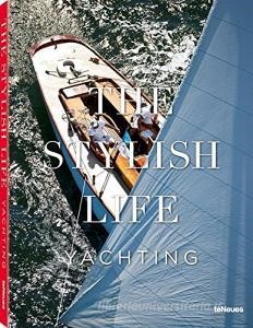 Scarica [PDF] The stylish life yachting. Ediz. illustrata