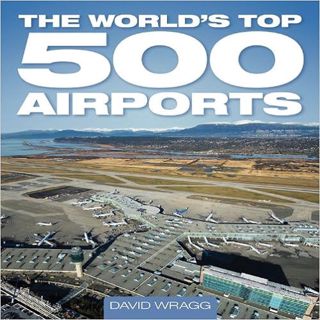 (Download❤️eBook)✔️ The World's Top 500 Airports Online Book