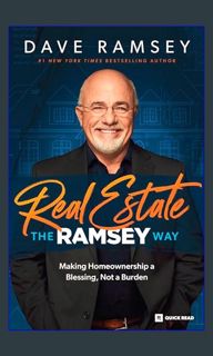 [READ] ✨ Real Estate The Ramsey Way: Making Home Ownership a Blessing, Not a Burden     Paperba