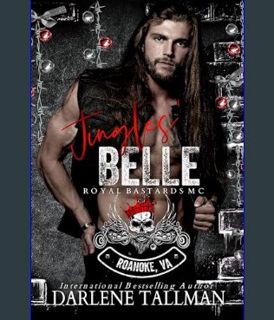 Full E-book Jingles' Belle: A Royal Bastards MC novella (Royal Bastards MC, Roanoke, VA Book 4)