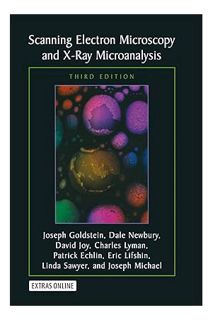 PDF Free Scanning Electron Microscopy and X-Ray Microanalysis: Third Edition by Joseph Goldstein