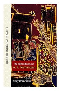 PDF Download The Collected Essays of A. K. Ramanujan (Oxford India Paperbacks) by A. K. Ramanujan