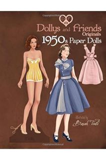 (PDF Free) Dollys and Friends Originals 1950s Paper Dolls: Fifties Vintage Fashion Paper Doll Collec