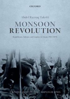 Read Online [P.D.F] Monsoon Revolution: Republicans, Sultans, and Empires in Oman, 1965-1976