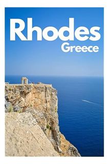 PDF FREE Rhodes Island Greece, in 3 Days (Travel Guide 2023 with Photos): Best Things to Enjoy in Rh
