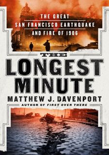 Your F.R.E.E Book The Longest Minute: The Great San Francisco Earthquake and Fire of 1906