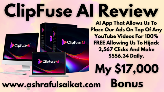 ClipFuse AI Review - Ads On Top Of Any YouTube Videos (ClipFuse AI App By Anjani Kumar)
