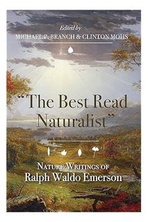 (PDF Ebook) The Best Read Naturalist"": Nature Writings of Ralph Waldo Emerson (Under the Sign of Na